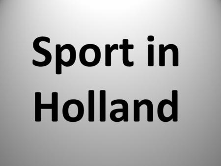 Sport in Holland. MARATHON It’s a run at a distance of 42 km 195 m, The name comes from the town Marathon in Greece, At the first Olympic Games marathon.