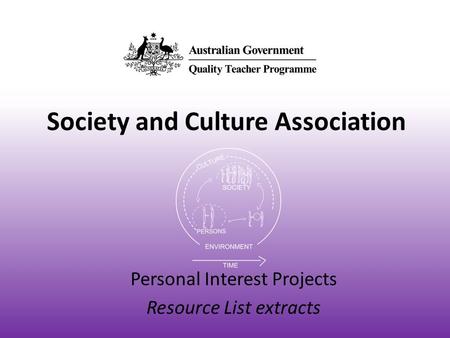Society and Culture Association Personal Interest Projects Resource List extracts.