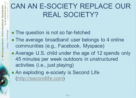 CAN AN E-SOCIETY REPLACE OUR REAL SOCIETY?