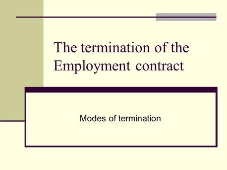 The termination of the Employment contract