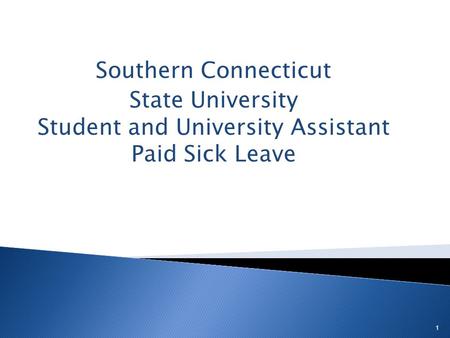 Southern Connecticut State University Student and University Assistant Paid Sick Leave 1.