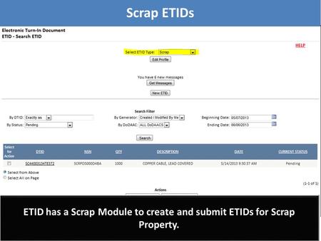 Scrap ETIDs ETID has a Scrap Module to create and submit ETIDs for Scrap Property.