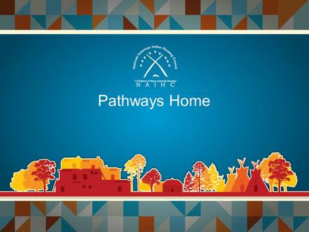 Pathways Home. Module 7 Meeting Your Financial Obligations.