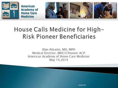 House Calls Medicine for High-Risk Pioneer Beneficiaries
