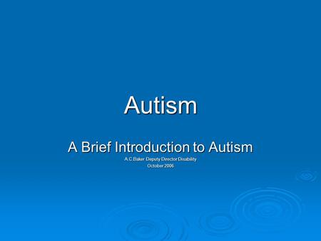 Autism A Brief Introduction to Autism
