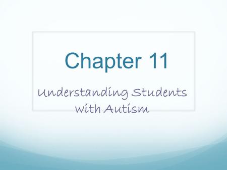 Understanding Students with Autism