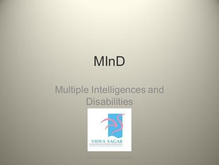 MInD Multiple Intelligences and Disabilities usha ramakrishnan-vidya sagar.