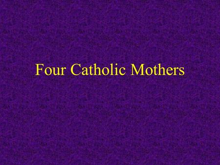 Four Catholic Mothers. Four Catholic mothers sit together having coffee and talk about the importance of their children.