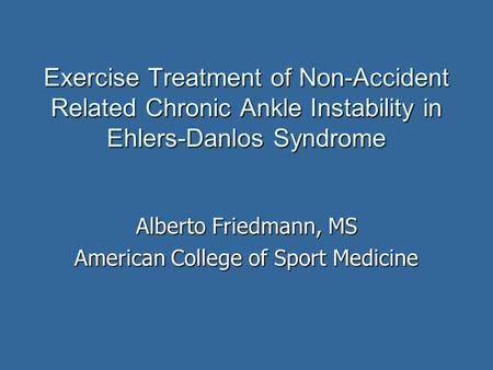 Alberto Friedmann, MS American College of Sport Medicine