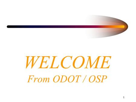 1 WELCOME From ODOT / OSP 2 Emergency Workzone Traffic Control For Emergency Responders.