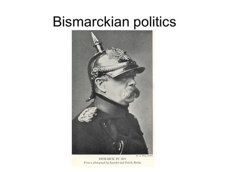 Bismarckian politics. William I., King of Prussia.