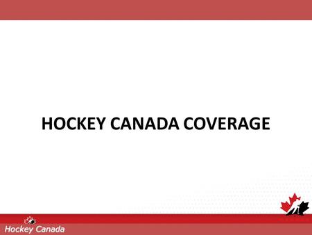 HOCKEY CANADA COVERAGE