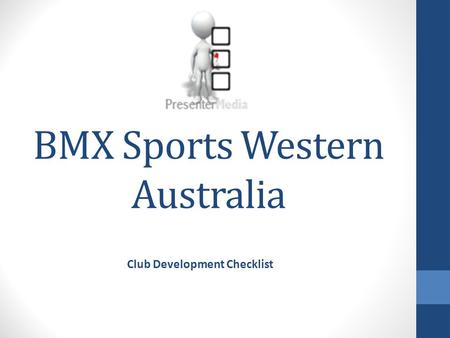 BMX Sports Western Australia Club Development Checklist.