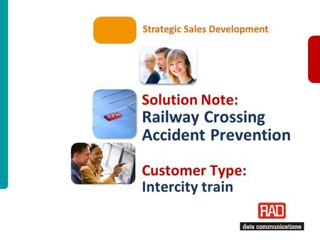 Airmux-500 HPMP – 2011 Slide 1 Solution Note: Railway Crossing Accident Prevention Customer Type: Intercity train Strategic Sales Development.