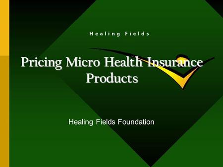 Pricing Micro Health Insurance Products Healing Fields Foundation.