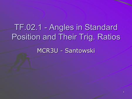 TF Angles in Standard Position and Their Trig. Ratios