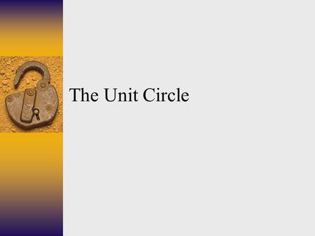 The Unit Circle.
