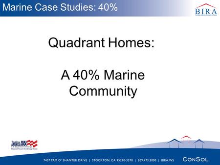 Marine Case Studies: 40% Quadrant Homes: A 40% Marine Community.