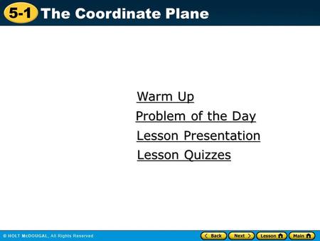 Warm Up Problem of the Day Lesson Presentation Lesson Quizzes.