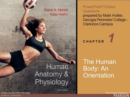 1 The Human Body: An Orientation.