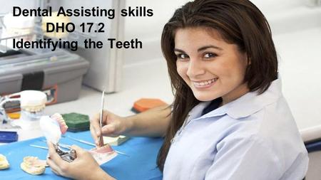 Dental Assisting skills
