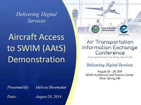 Aircraft Access to SWIM (AAtS) Demonstration