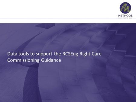 Data tools to support the RCSEng Right Care Commissioning Guidance.