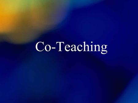 Co-Teaching. Where to Begin: Building Bridges Walking across the bridge, leaving the familiar ground of working alone, is the first act of collaboration.