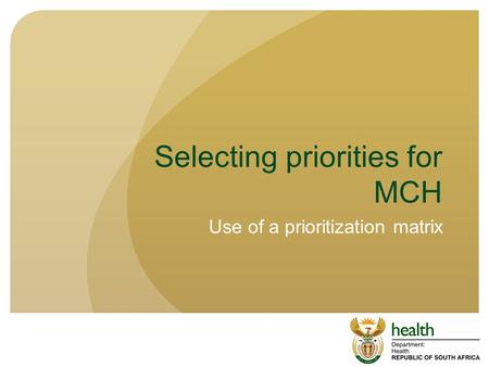 Selecting priorities for MCH