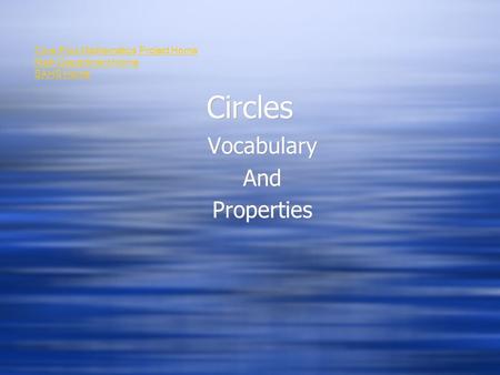 Circles Vocabulary And Properties Vocabulary And Properties Core-Plus Mathematics Project Home Math Department Home SAHS Home.