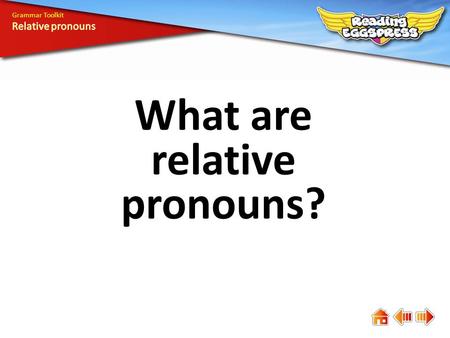 What are relative pronouns?