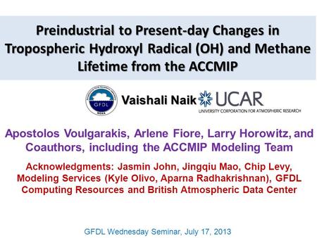 Vaishali Naik Apostolos Voulgarakis, Arlene Fiore, Larry Horowitz, and Coauthors, including the ACCMIP Modeling Team Preindustrial to Present-day Changes.