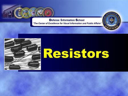 Resistors. Overview ●Resistors and Resistance ●Resistor Types ●Resistor Characteristics ●Resistor Faults.