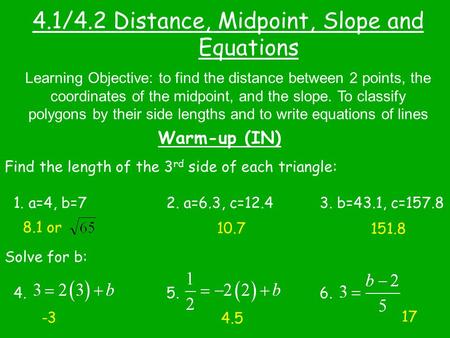 4.1/4.2 Distance, Midpoint, Slope and Equations
