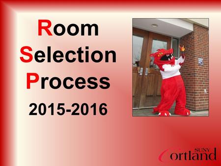 Room Selection Process 2015-2016. Main Menu View Select Residence Life and Housing.