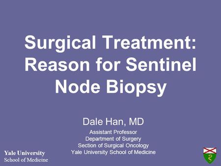 Surgical Treatment: Reason for Sentinel Node Biopsy