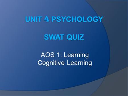 AOS 1: Learning Cognitive Learning. Which of the following is not a type of cognitive learning? A. ModellingB. Operant Conditioning C. Insight learningD.