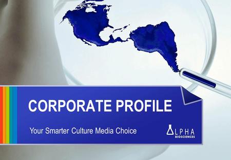 CORPORATE PROFILE Your Smarter Culture Media Choice.
