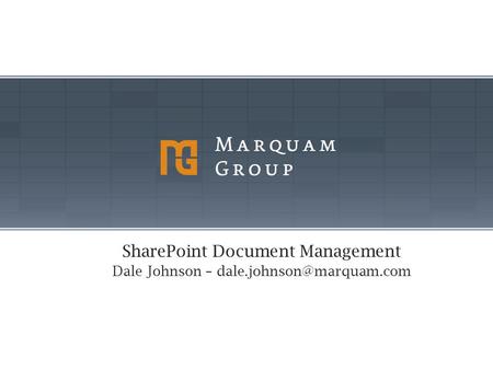 SharePoint Document Management Dale Johnson –
