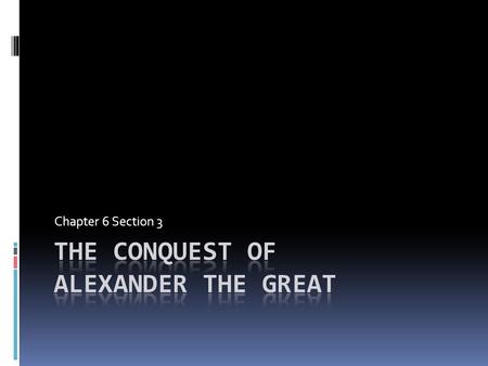 The Conquest of Alexander the Great