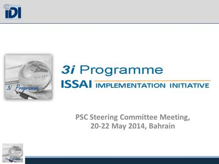 3i Programme PSC Steering Committee Meeting, 20-22 May 2014, Bahrain.