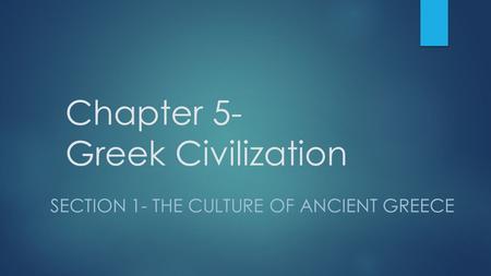 Chapter 5- Greek Civilization