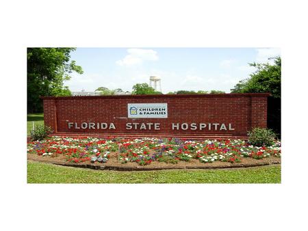 Inpatient Mental Health Treatment Jennifer Slusarz-Conroy, Psy.D. Licensed Psychologist Michelle Stein, M.A. Florida State Hospital – located in Chattahoochee,
