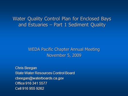 Water Quality Control Plan for Enclosed Bays and Estuaries – Part 1 Sediment Quality Water Quality Control Plan for Enclosed Bays and Estuaries – Part.
