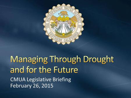 CMUA Legislative Briefing February 26, 2015. Regional water wholesaler 26 Member Agencies 6 counties Serving approximately 19 million residents 5,200.