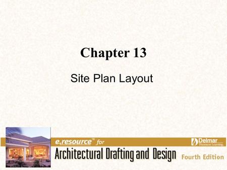 Chapter 13 Site Plan Layout.
