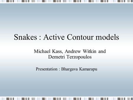 Snakes : Active Contour models