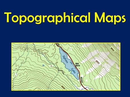 Topographical Maps.