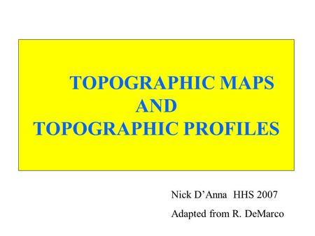 TOPOGRAPHIC MAPS AND TOPOGRAPHIC PROFILES