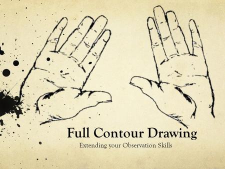 Full Contour Drawing Extending your Observation Skills.